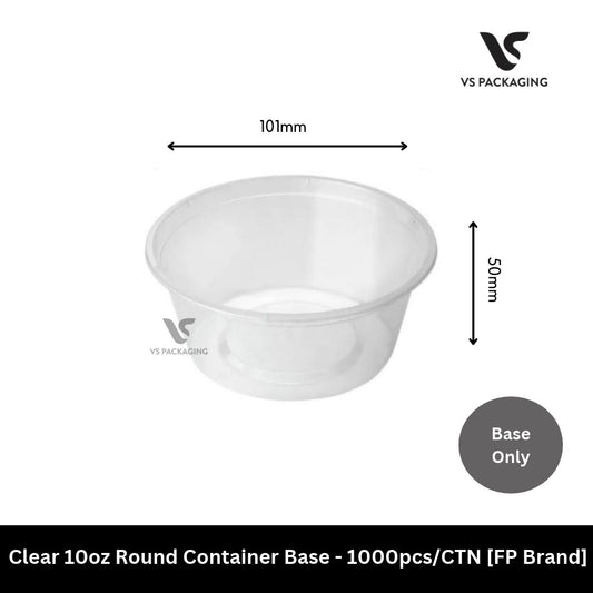 Clear 10oz Round Container Base - 1000pcs/CTN [FP Brand] VS Packaging
