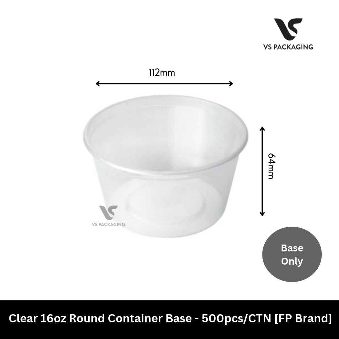 Clear 16oz Round Container Base - 500pcs/CTN [FP Brand] VS Packaging
