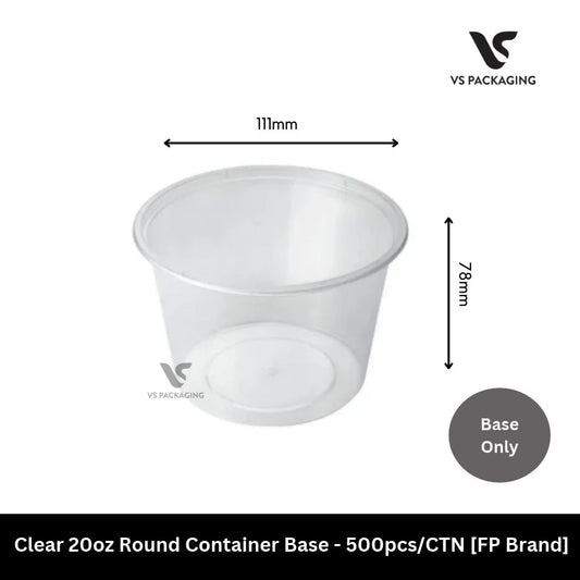 Clear 20oz Round Container Base - 500pcs/CTN [FP Brand] VS Packaging